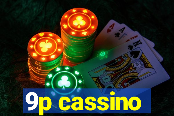 9p cassino